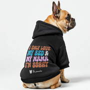 I ONLY LOVE -  French Bulldog Hoodies – 100% Cotton